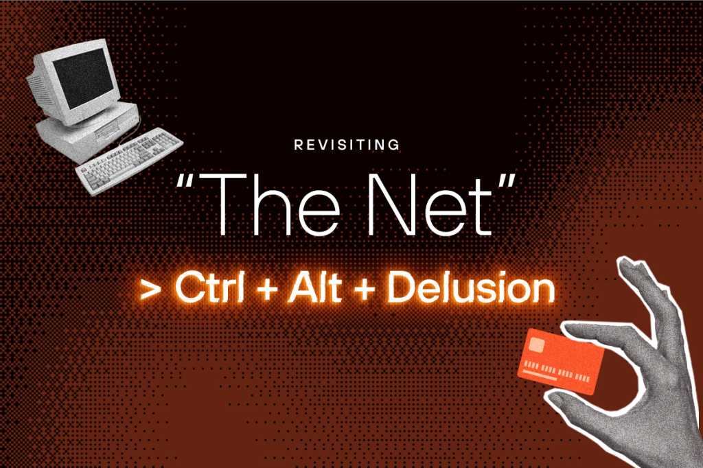 Ctrl + Alt + Delusion: “The Net” 30 years later Ctrl + Alt + Delusion: “The Net” 30 years later