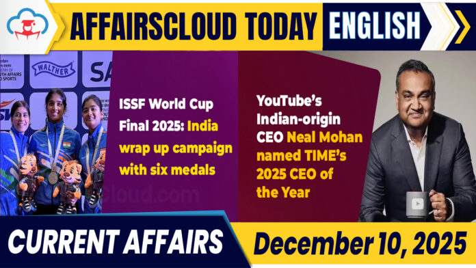 Current Affairs 10 December 2025 Current Affairs 10 December 2025