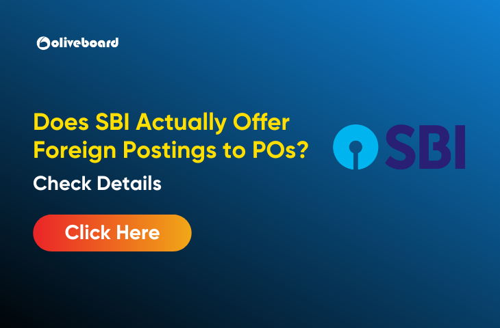 Does SBI Actually Offer Foreign Postings to POs? Check Details Does SBI Actually Offer Foreign Postings to POs? Check Details