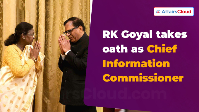 Former IAS Officer Raj Kumar Goyal Sworn in as Chief Information Commissioner Former IAS Officer Raj Kumar Goyal Sworn in as Chief Information Commissioner