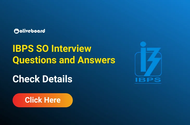 IBPS SO Interview Questions, Expected Questions and Answers IBPS SO Interview Questions, Expected Questions and Answers