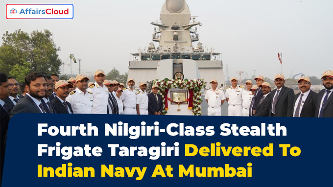Indian Navy Receives Fourth Nilgiri-class frigate ‘INS Taragiri’ from Mazagon Dock Indian Navy Receives Fourth Nilgiri-class frigate ‘INS Taragiri’ from Mazagon Dock