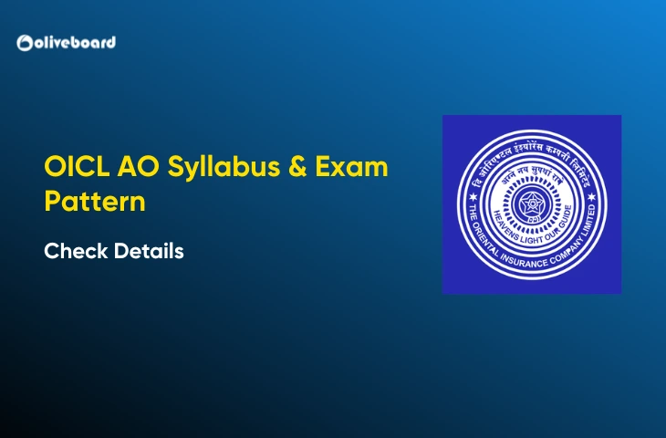 OICL AO Syllabus 2025, Check Prelims And Mains Exam Pattern OICL AO Syllabus & Exam Pattern