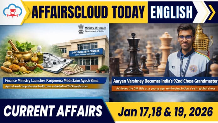 Current Affairs 17, 18 & 19 January 2026 Current Affairs 17, 18 & 19 January 2026