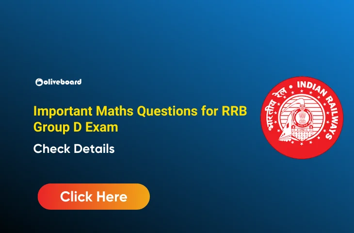 Important Maths Questions for RRB Group D Exam, Check Details Important Maths Questions for RRB Group D Exam