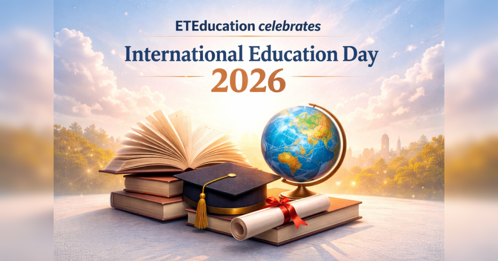 The Path to Future-Ready Learning on International Education Day 2026, ETEducation The Path to Future-Ready Learning on International Education Day 2026, ETEducation