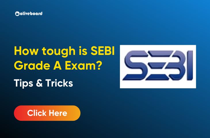 How Tough is SEBI Grade A Exam? Check Factors & Strategy How tough is SEBI Grade A