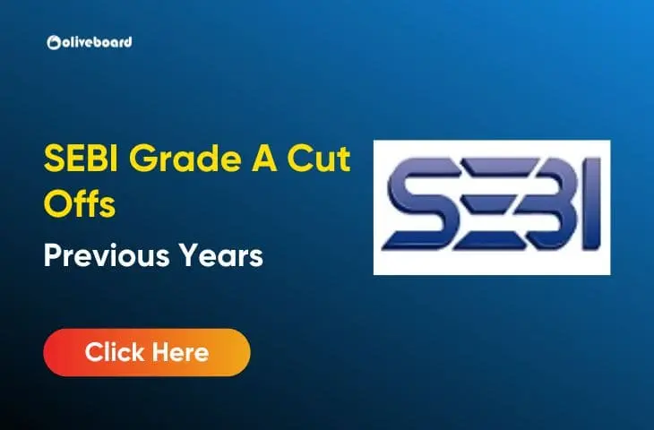 SEBI Grade A Cut Off 2026, Previous Year Phase Cutoff Marks SEBI Grade A Cut Off 2026, Previous Year Phase Cutoff Marks