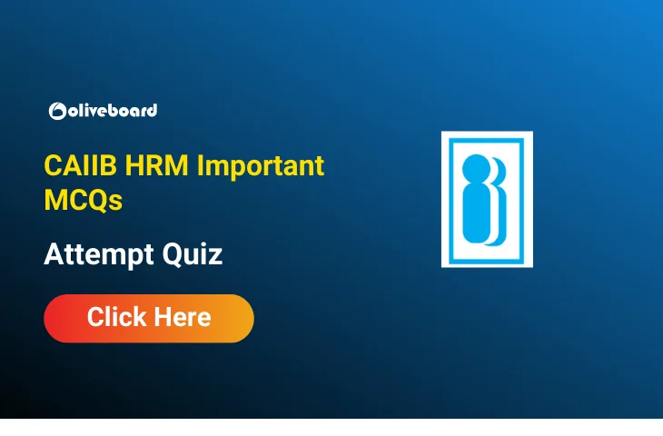 Attempt CAIIB HRM Important MCQs and Download PDF Attempt CAIIB HRM Important MCQs and Download PDF