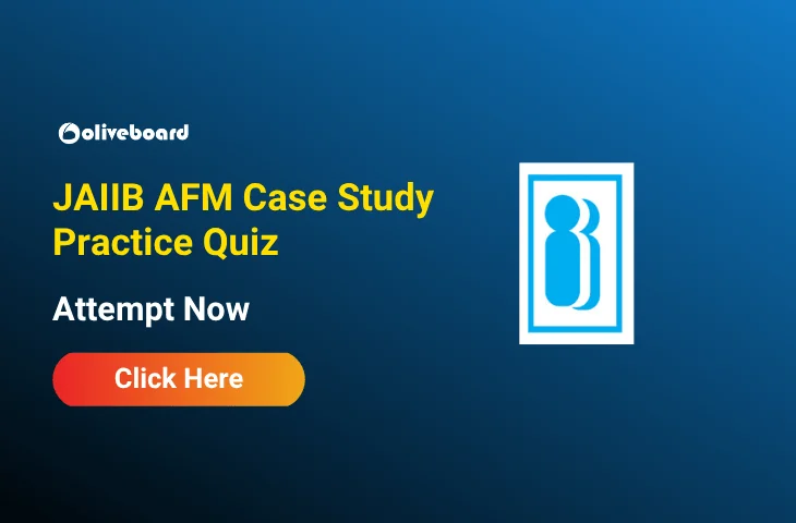 Attempt JAIIB AFM Case Study Practice Quiz and Download PDF Attempt JAIIB AFM Case Study Practice Quiz and Download PDF
