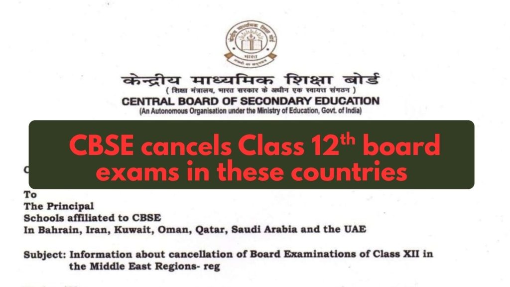 CBSE Cancels Class 12 Board Exams for Students Across Middle Eastern Countries CBSE cancels Class 12th board exams for students in Middle East Countries