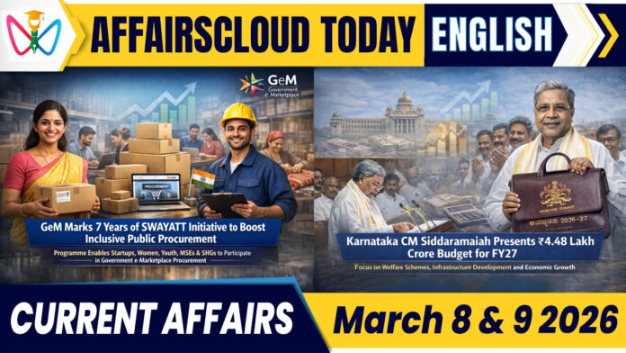 Current Affairs 8 & 9 March 2026 Current Affairs 8 & 9 March 2026