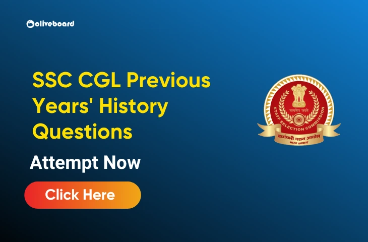 SSC CGL Previous Years’ History Questions with Solutions, Attempt Now SSC CGL Previous Years' History Questions with Solutions, Attempt Now