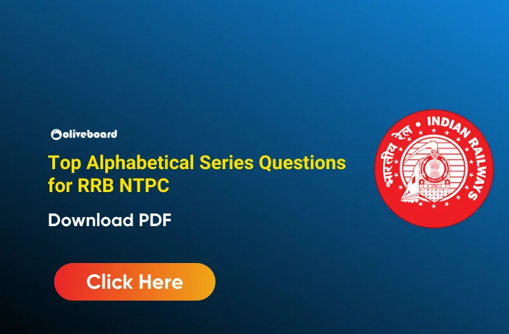 Top Alphabetical Series Questions for RRB NTPC, Download PDF Alphabetical Series Questions