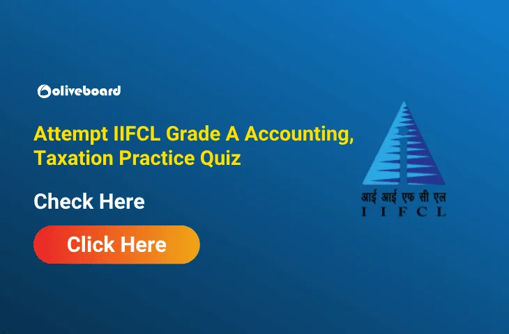 Attempt IIFCL Grade A Accounting, Taxation Practice Quiz Attempt IIFCL Grade A Accounting, Taxation Practice Quiz