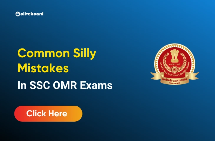 Common Silly Mistakes Aspirants Make in SSC OMR/Online Exams Common Silly Mistakes Aspirants Make in SSC OMR/Online Exams
