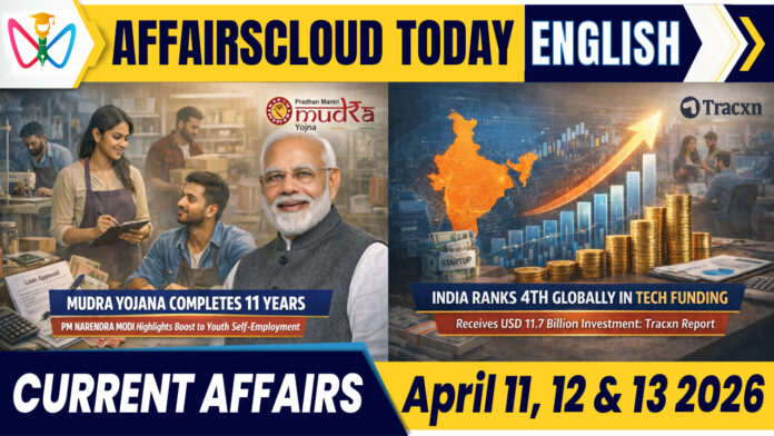 Current Affairs 11, 12 & 13 April 2026 Current Affairs 11, 12 & 13 April 2026