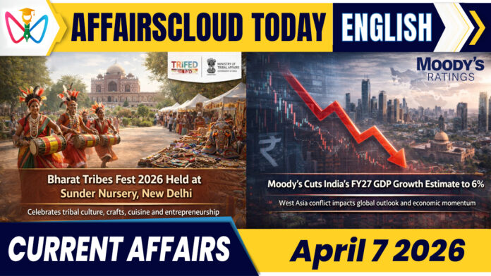 Current Affairs 7 April 2026 Current Affairs 7 April 2026
