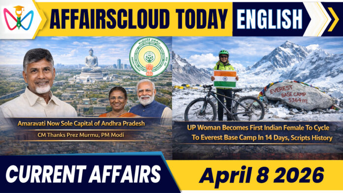 Current Affairs 8 April 2026 Current Affairs 8 April 2026