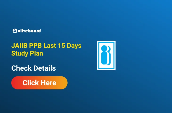 JAIIB PPB Last 15 Days Study Plan, Check Details JAIIB PPB Last 15 Days Study Plan, Check Details