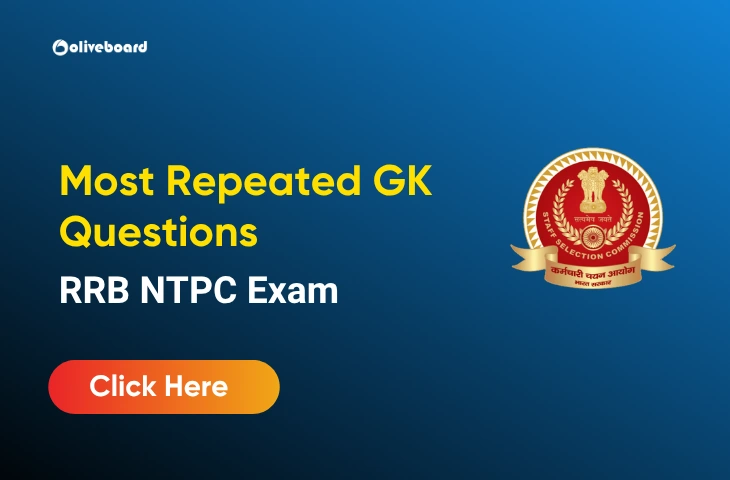 Most Repeated GK Questions in RRB NTPC Exam, Check Details Most Repeated GK Questions in RRB NTPC Exam, Check Details