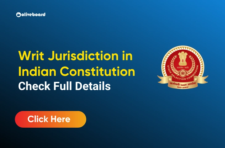 SSC CGL POLITY STUDY NOTES- Writ Jurisdiction in Indian Constitution SSC CGL POLITY STUDY NOTES- Writ Jurisdiction in Indian Constitution