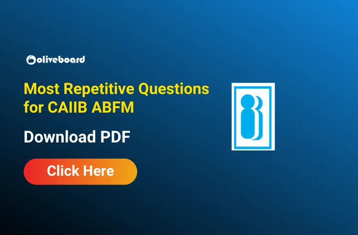 50 Most Repetitive Questions for CAIIB ABFM 2026, Download PDF 50 Most Repetitive Questions for CAIIB ABFM 2026, Download PDF