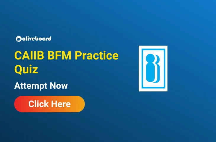 Attempt CAIIB BFM Practice Quiz and Download Free PDF Attempt CAIIB BFM Practice Quiz and Download Free PDF