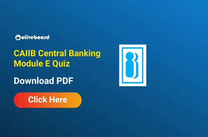Attempt CAIIB Central Banking Module E Quiz & Download PDF Attempt CAIIB Central Banking Module E Quiz & Download PDF