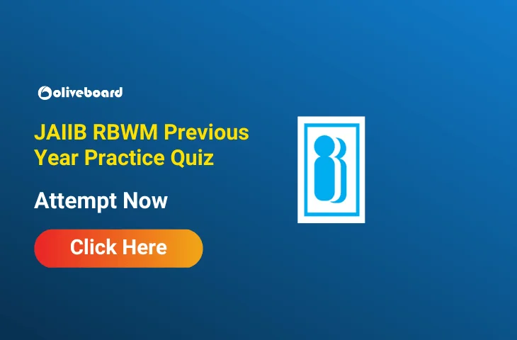 Attempt JAIIB RBWM Previous Year Practice Quiz, Download PDF Attempt JAIIB RBWM Previous Year Practice Quiz, Download PDF