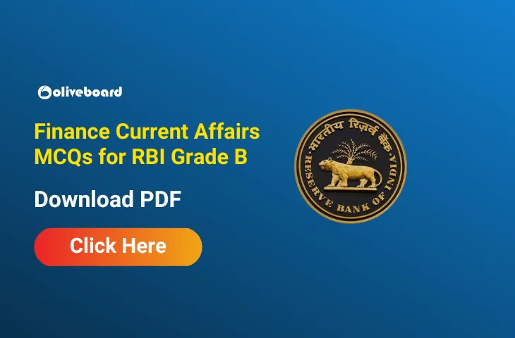 Finance Current Affairs MCQs for RBI Grade B Phase 1 Exam Finance Current Affairs MCQs for RBI Grade B Phase 1 Exam