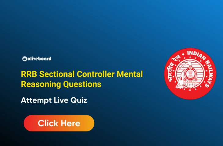 RRB Sectional Controller Mental Reasoning Questions, Attempt Live Quiz RRB Sectional Controller Mental Reasoning Questions, Attempt Live Quiz