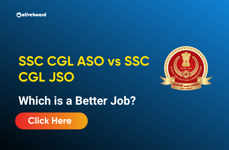 SSC CGL ASO vs SSC CGL JSO, Which is a Better Job? SSC CGL ASO vs SSC CGL JSO, Which is a Better Job?