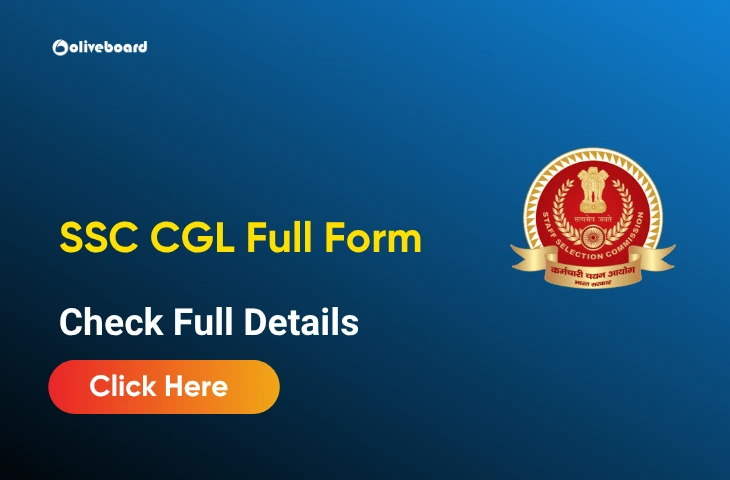 SSC CGL Full Form, All you need to know about SSC CGL SSC CGL Full Form, All you need to know about SSC CGL