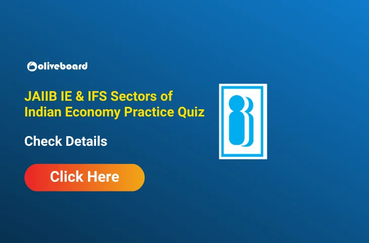 Attempt JAIIB IE & IFS Sectors of Indian Economy Practice Quiz Attempt JAIIB IE & IFS Sectors of Indian Economy Practice Quiz