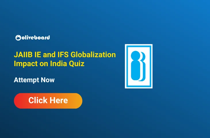 Attempt JAIIB IE and IFS Globalization & Its Impact on India Quiz & Free PDF Attempt JAIIB IE and IFS Globalization & Its Impact on India Quiz & Free PDF