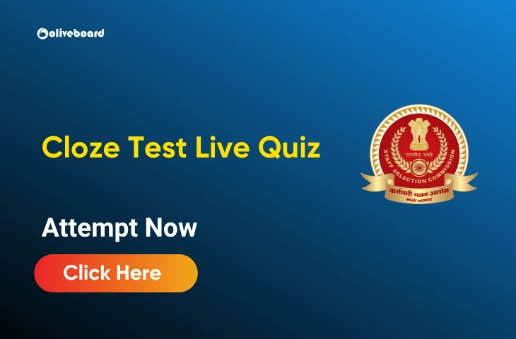Cloze Test Live Quiz for SSC CGL Exam, Important Cloze Test Questions PDF Cloze Test Live Quiz for SSC CGL Exam, Important Cloze Test Questions PDF