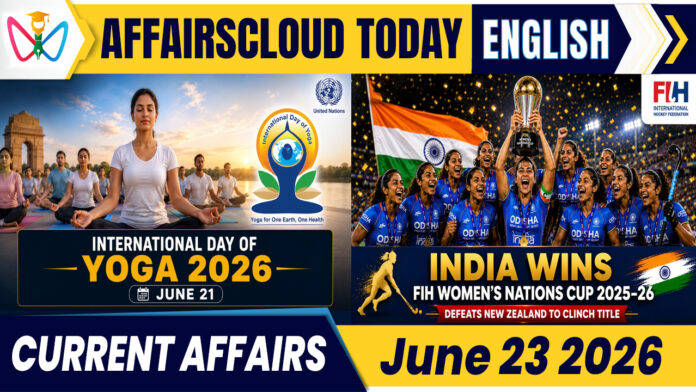 Current Affairs 23 June 2026 Current Affairs 23 June 2026