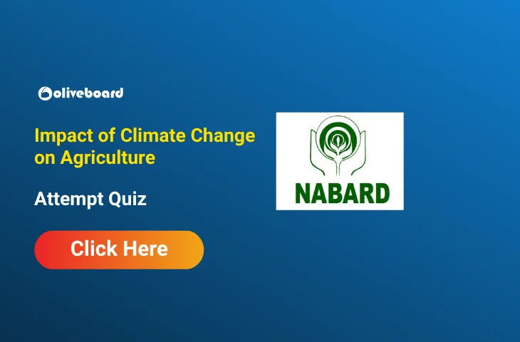 Impact of Climate Change on Agriculture for NABARD Grade A Impact of Climate Change on Agriculture for NABARD Grade A