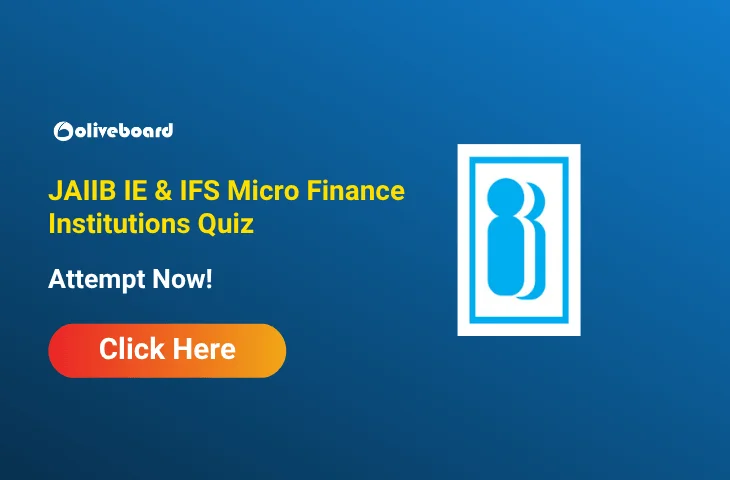 Attempt JAIIB IE & IFS Micro Finance Institutions Quiz & Download PDF Attempt JAIIB IE & IFS Micro Finance Institutions Quiz & Download PDF