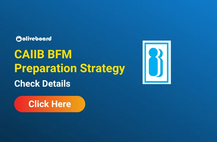 CAIIB BFM Preparation Strategy, Check Important Topics CAIIB BFM Preparation Strategy, Check Important Topics