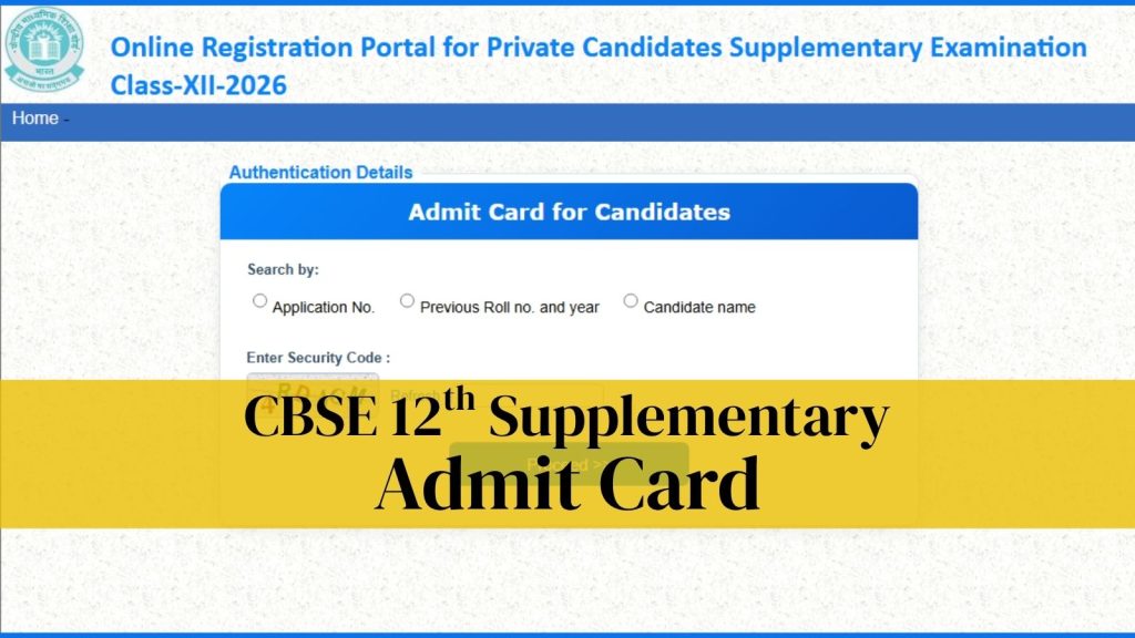 CBSE Class 12th Admit Cards 2026 Out for Supplementary Exam: Steps to download for regular, private candidates | Education News CBSE 12th Supply Admit Cards Out