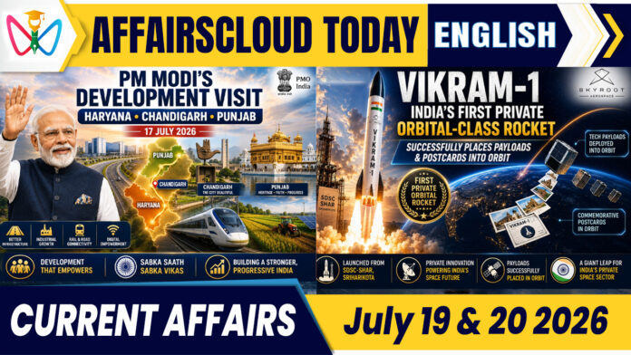 Current Affairs 19 & 20 July 2026 Current Affairs 19 & 20 July 2026
