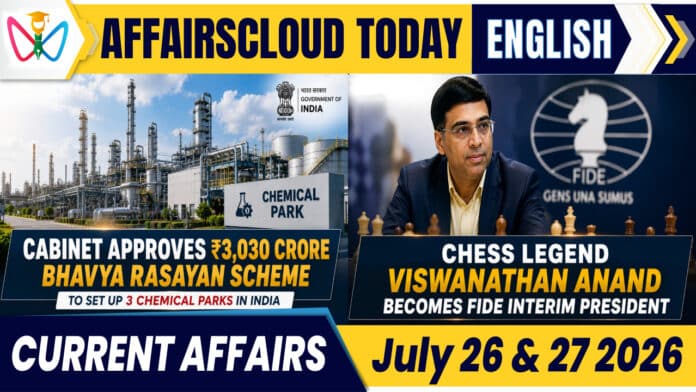 Current Affairs 26 & 27 July 2026 Current Affairs 26 & 27 July 2026