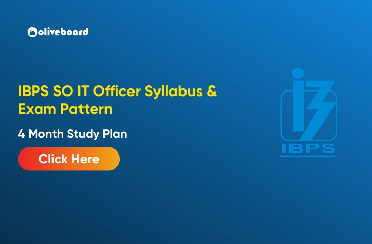 IBPS SO IT Officer Syllabus & Exam Pattern, 4 Month Study Plan IBPS SO IT Officer Syllabus & Exam Pattern, 4 Month Study Plan