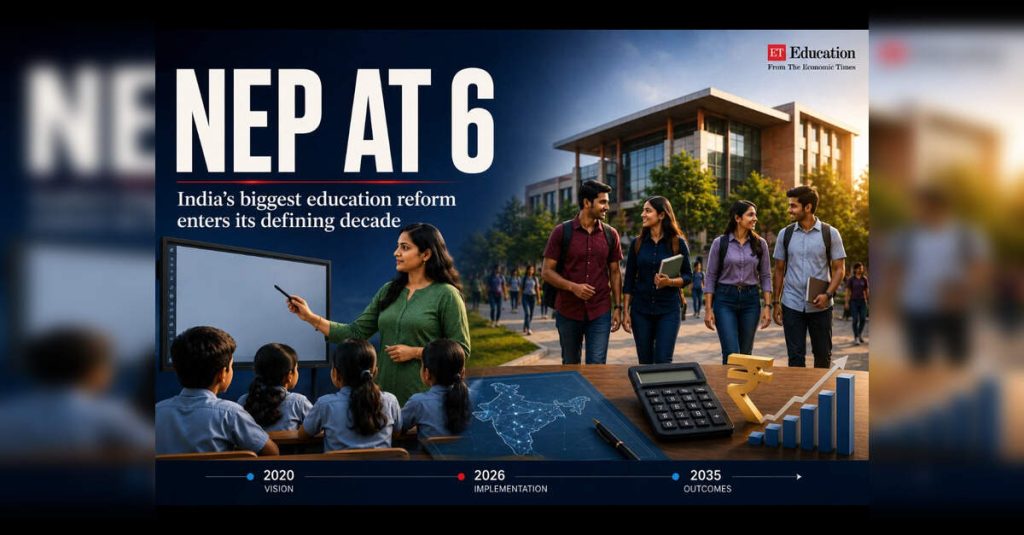 India's biggest education reform enters its toughest phase. Will the next six years change outcomes?, ETEducation