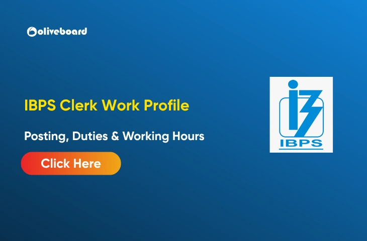 Posting, Duties & Working Hours IBPS Clerk Work Profile