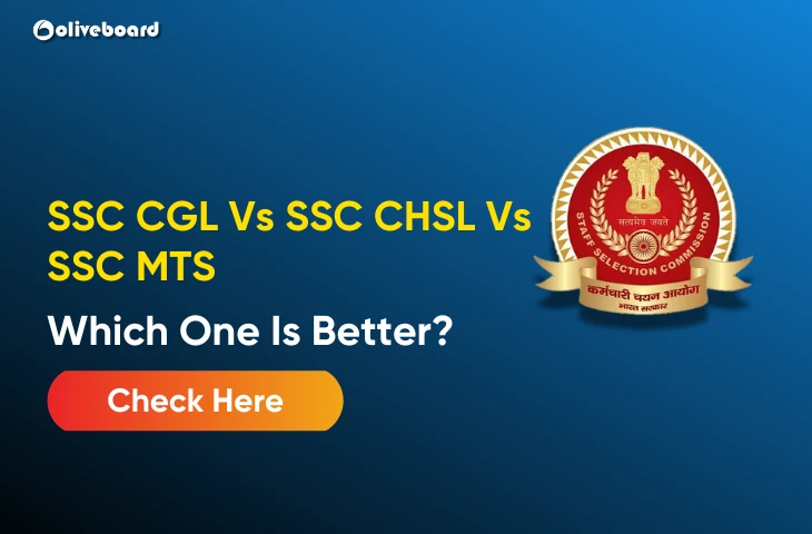 SSC CGL vs SSC CHSL vs SSC MTS, Which One is Better? SSC CGL vs SSC CHSL vs SSC MTS, Which One is Better?