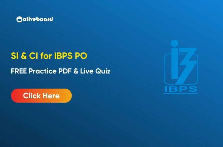 Simple Interest & Compound Interest for IBPS PO 2026: FREE PDF & Quiz SI & CI for IBPS PO
