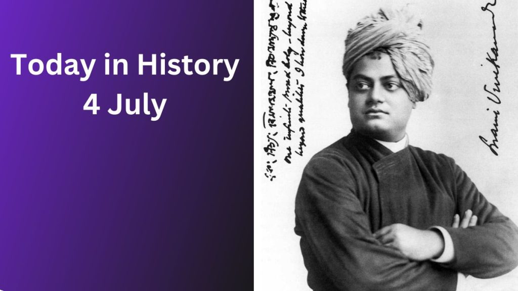 Today in History July 4: Swami Vivekananda, US Independence Day & Historic Events